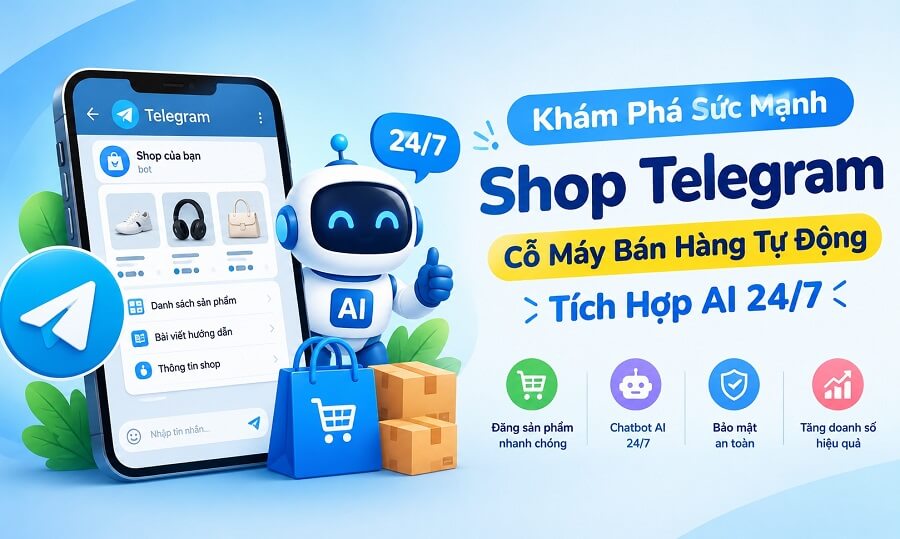 Sức Mạnh Shop Telegram- Tối Ưu Thời Gian Chăm Sóc Khách Hàng